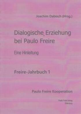 Dabisch |  Dialogische Erziehung bei Paulo Freire | Buch |  Sack Fachmedien