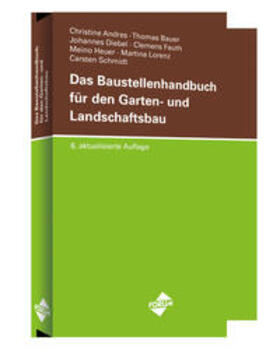 Andres / Bauer / Diebel |  Das Baustellenhandbuch für den Garten- und Landschaftsbau | Buch |  Sack Fachmedien