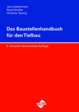 Spang / Gattermann / Schäfer |  Das Baustellenhandbuch für den Tiefbau | eBook | Sack Fachmedien