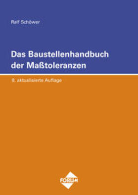 Schöwer | Das Baustellenhandbuch der Masstoleranzen | E-Book | sack.de