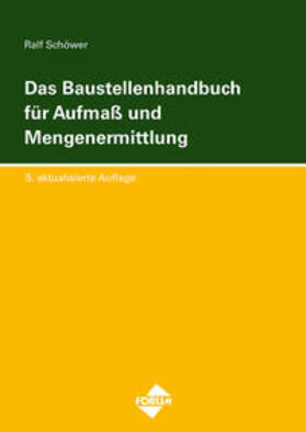 Schöwer |  Das Baustellenhandbuch für Aufmass und Mengenermittlung | eBook | Sack Fachmedien