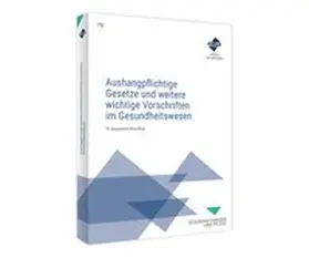 Forum Verlag Herkert GmbH |  Aushangpflichtige Gesetze und weitere wichtige Vorschriften im Gesundheitswesen | Buch |  Sack Fachmedien