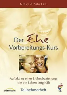 Lee |  Der Ehe-Vorbereitungskurs - Teilnehmerheft | Buch |  Sack Fachmedien