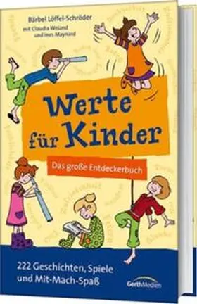 Löffel-Schröder / Weiand / Maynard | Werte für Kinder | Buch | 978-3-86591-772-0 | www.sack.de