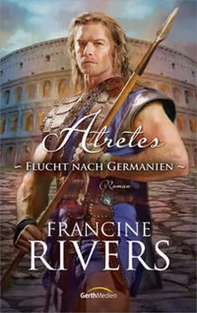 Atretes - Flucht nach Germanien | Buch | 978-3-86591-892-5 | www.sack.de