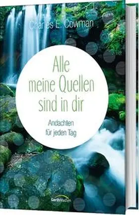 Cowman | Alle meine Quellen sind in dir | Buch | 978-3-86591-953-3 | www.sack.de