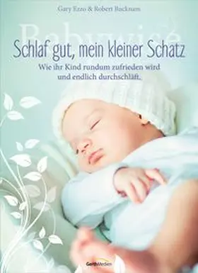 Ezzo / Bucknam | Babywise - Schlaf gut, mein kleiner Schatz | Buch | 978-3-86591-985-4 | www.sack.de