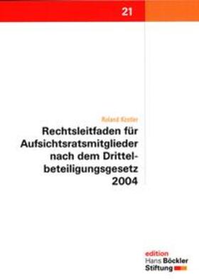 Köstler | Rechtsleitfaden für Aufsichtsratsmitglieder nach dem Drittelbeteiligungsgesetz 2004 | Buch | sack.de