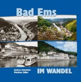 Schneider / Zöller | Bad Ems - im Wandel | Buch | 978-3-86595-475-6 | sack.de