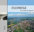 Kollmann / Liebeskind |  Eschwege - Eine Stadt im Wandel | Buch |  Sack Fachmedien
