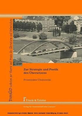 Chojnowski |  Zur Strategie und Poetik des Übersetzens | Buch |  Sack Fachmedien