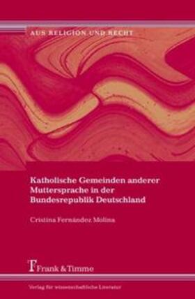 Fernández Molina |  Katholische Gemeinden anderer Muttersprache in der Bundesrepublik Deutschland | Buch |  Sack Fachmedien