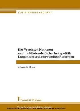 Horn |  Die Vereinten Nationen und multilaterale Sicherheitspolitik | Buch |  Sack Fachmedien