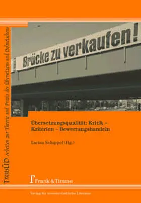 Schippel |  Übersetzungsqualität: Kritik - Kriterien - Bewertungshandeln | Buch |  Sack Fachmedien