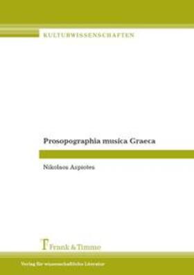 Aspiotes | Prosopographia musica Graeca | Buch | 978-3-86596-083-2 | sack.de