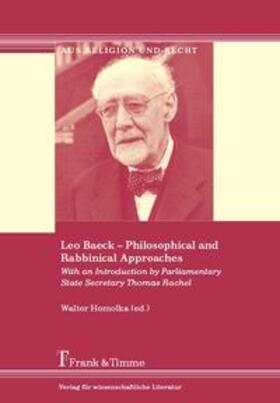 Homolka |  Leo Baeck ¿ Philosophical and Rabbinical Approaches | Buch |  Sack Fachmedien