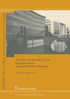 Schippel |  Translationskultur - ein innovatives und produktives Konzept | Buch |  Sack Fachmedien