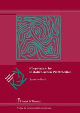 Beck |  Körpersprache in italienischen Printmedien | Buch |  Sack Fachmedien