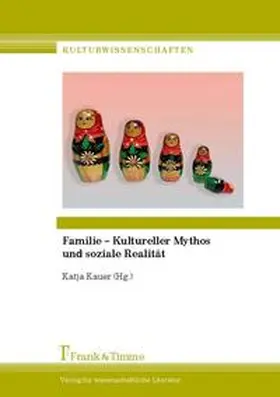 Kauer |  Familie - Kultureller Mythos und soziale Realität | Buch |  Sack Fachmedien