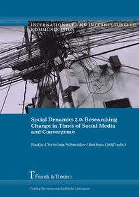 Schneider / Gräf |  Social Dynamics 2.0: Researching Change in Times of Media Convergence | Buch |  Sack Fachmedien