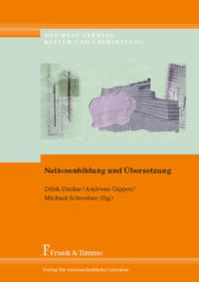 Dizdar / Gipper / Schreiber |  Nationenbildung und Übersetzung | Buch |  Sack Fachmedien