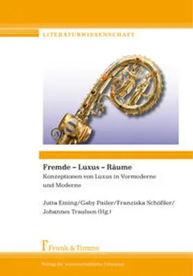 Eming / Pailer / Schößler |  Fremde - Luxus - Räume | Buch |  Sack Fachmedien