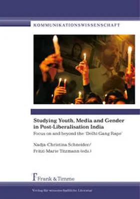 Schneider / Titzmann |  Studying Youth, Media and Gender in Post-Liberalisation India | Buch |  Sack Fachmedien
