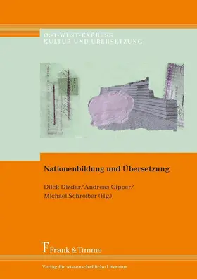 Dizdar / Gipper / Schreiber |  Nationenbildung und Übersetzung | eBook | Sack Fachmedien