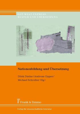 Dizdar / Gipper / Schreiber | Nationenbildung und Übersetzung | E-Book | sack.de
