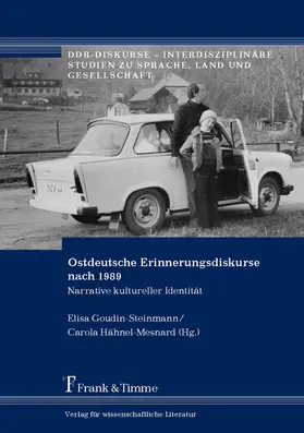 Goudin-Steinmann / Hähnel-Mesnard |  Ostdeutsche Erinnerungsdiskurse nach 1989 | eBook | Sack Fachmedien