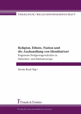 Keul |  Religion, Ethnie, Nation und die Aushandlung von Identität(en) | eBook | Sack Fachmedien