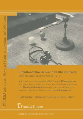 Kalverkämper / Schippel |  Simultandolmetschen in Erstbewährung: Der Nürnberger Prozess 1945 | eBook | Sack Fachmedien