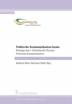 Mok / Stahl |  Politische Kommunikation heute | eBook | Sack Fachmedien