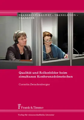 Zwischenberger |  Qualität und Rollenbilder beim simultanen Konferenzdolmetschen | eBook | Sack Fachmedien