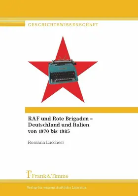 Lucchesi |  RAF und Rote Brigaden - Deutschland und Italien von 1970 bis 1985 | eBook | Sack Fachmedien