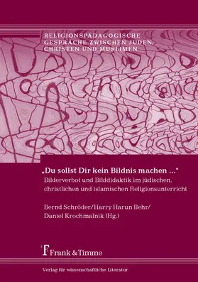 Behr / Schröder / Krochmalnik |  'Du sollst Dir kein Bildnis machen ...' | eBook | Sack Fachmedien