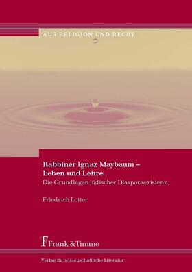 Lotter |  Rabbiner Ignaz Maybaum - Leben und Lehre | eBook | Sack Fachmedien