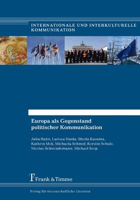 Hahn / Haida / Mok | Europa als Gegenstand politischer Kommunikation | E-Book | sack.de