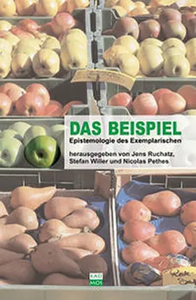 Ruchatz / Willer / Pethes |  Das Beispiel | Buch |  Sack Fachmedien