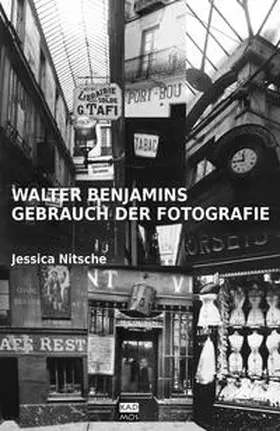 Nitsche |  Walter Benjamins Gebrauch der Fotografie | Buch |  Sack Fachmedien