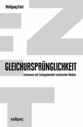 Ernst | Gleichursprünglichkeit | Buch | 978-3-86599-144-7 | sack.de