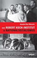 Annette |  Das Robert Koch-Institut im Nationalsozialismus | Buch |  Sack Fachmedien