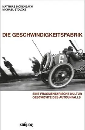 Bickenbach / Stolzke |  Die Geschwindigkeitsfabrik | Buch |  Sack Fachmedien