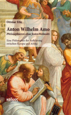 Ette |  Anton Wilhelm Amo - Philosophieren ohne festen Wohnsitz | Buch |  Sack Fachmedien