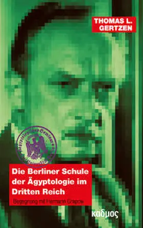 Gertzen |  Die Berliner Schule der Ägyptologie im Dritten Reich | Buch |  Sack Fachmedien