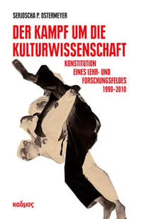Ostermeyer |  Der Kampf um die Kulturwissenschaft | Buch |  Sack Fachmedien