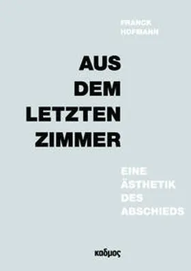 Hofmann |  Aus dem letzten Zimmer | Buch |  Sack Fachmedien