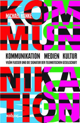 Hanke |  Kommunikation - Medien - Kultur | Buch |  Sack Fachmedien