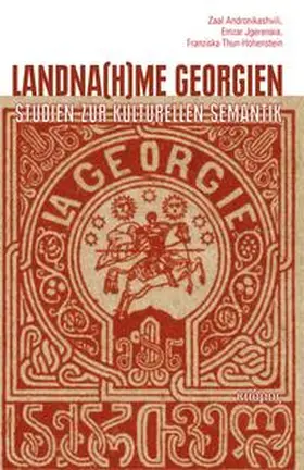 Andronikashvili / Jgerenaia / Thun-Hohenstein |  Landna(h)me Georgien | Buch |  Sack Fachmedien