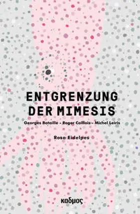 Eidelpes |  Entgrenzung der Mimesis | Buch |  Sack Fachmedien